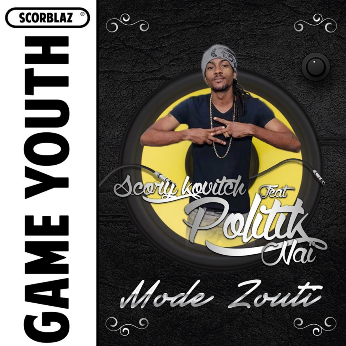 Mode zouti (feat. Politik Naï) [Game Youth] - Single by Scory Kovitch album cover
