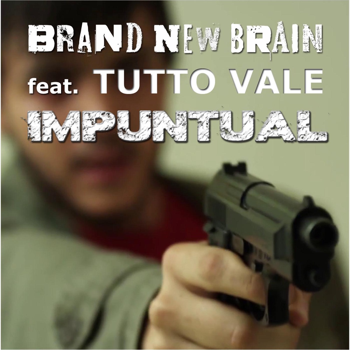Impuntual (feat. Tutto Vale) - Single by Brand New Brain album cover