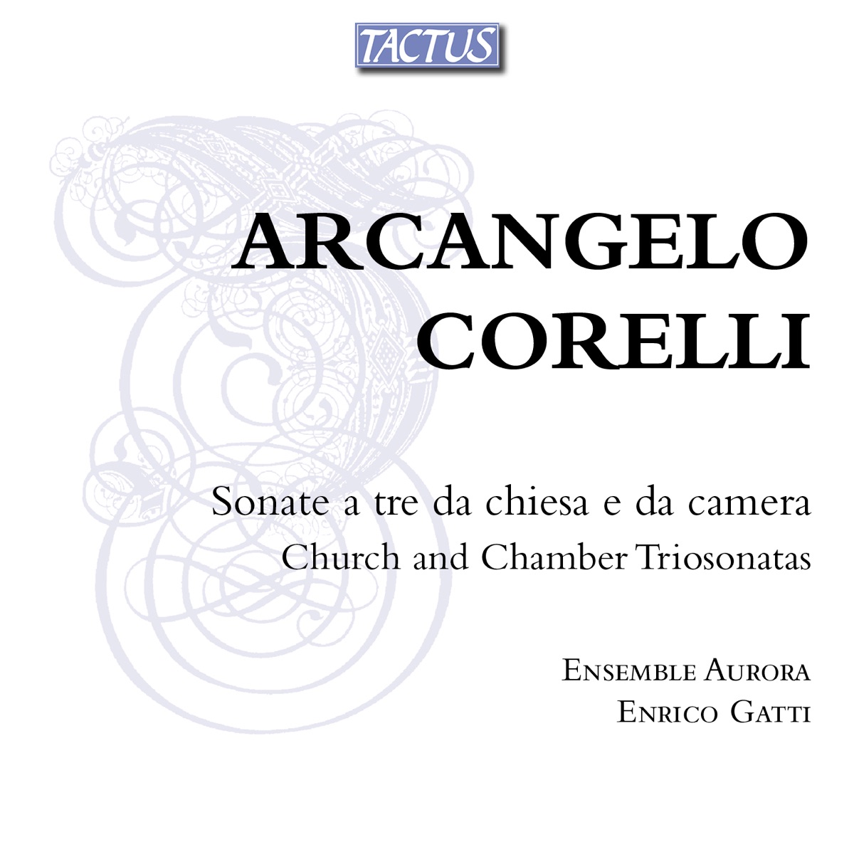 Corelli: Sonate a tre da chiesa e da camera by Enrico Gatti & Ensemble Aurora album cover