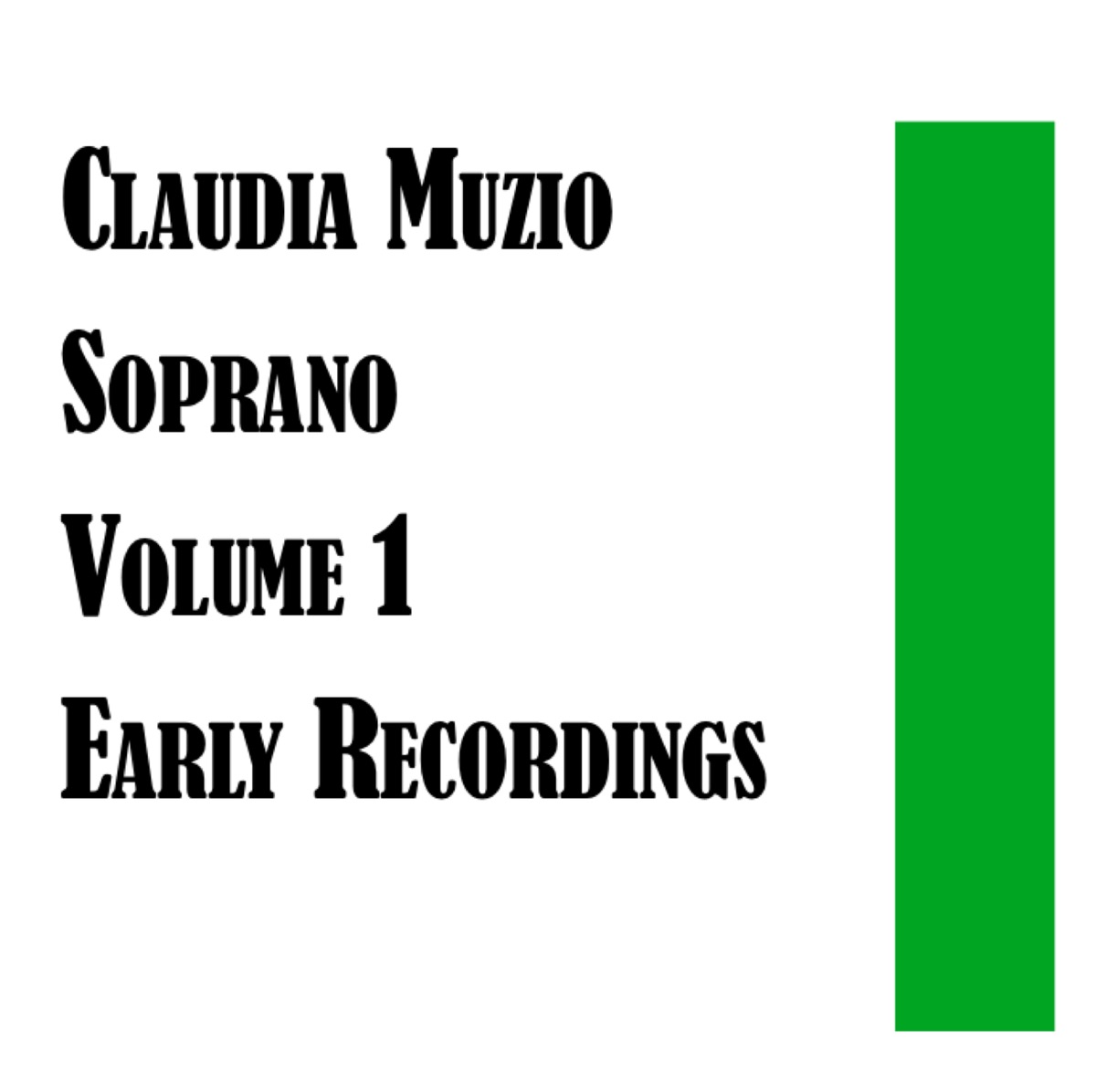 Claudia Muzio Soprano Volume 1 Early Recordings by Claudia Muzio, Albert Spalding & Robert Gayler album cover