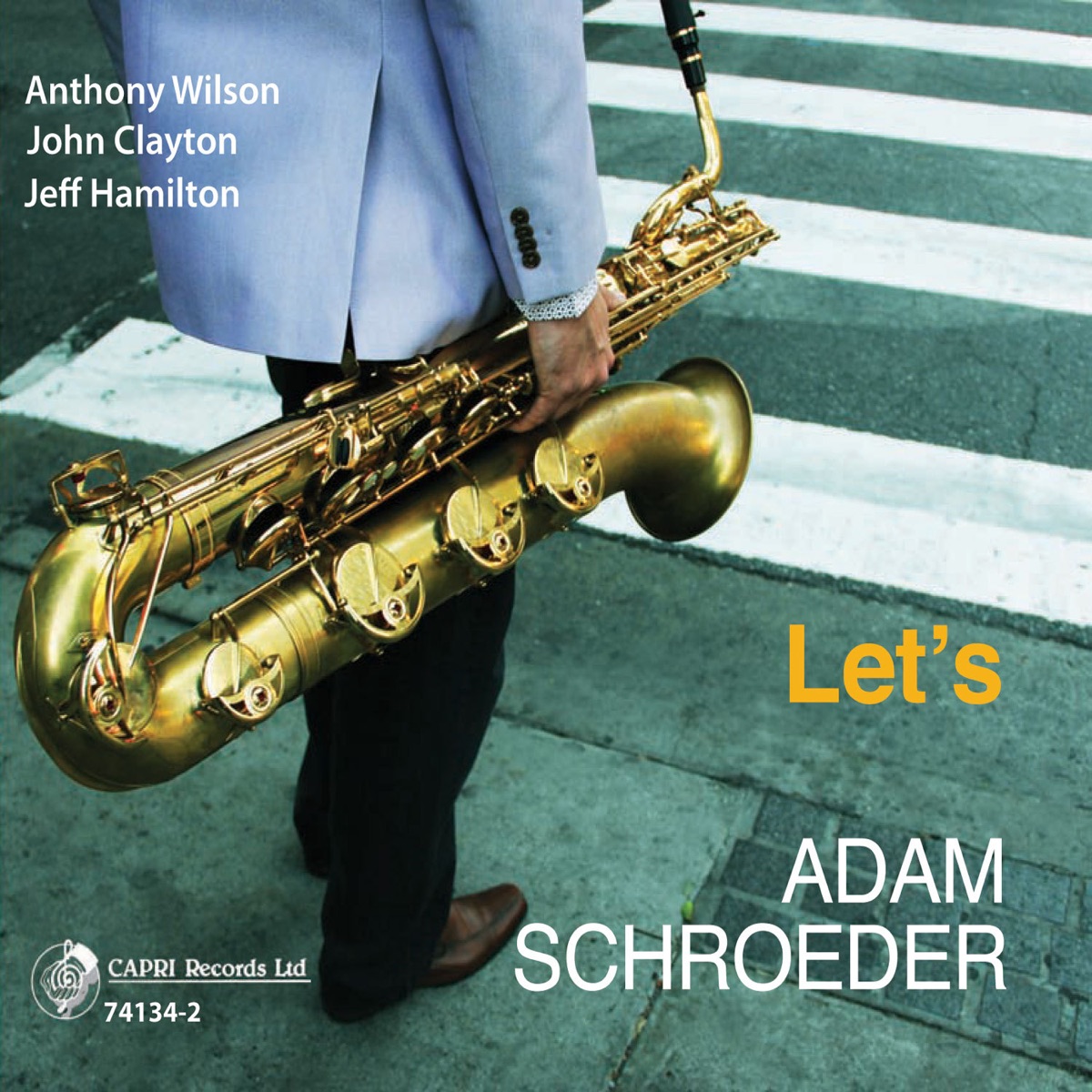 Let's (feat. John Clayton & Jeff Hamilton) by Adam Schroeder album cover