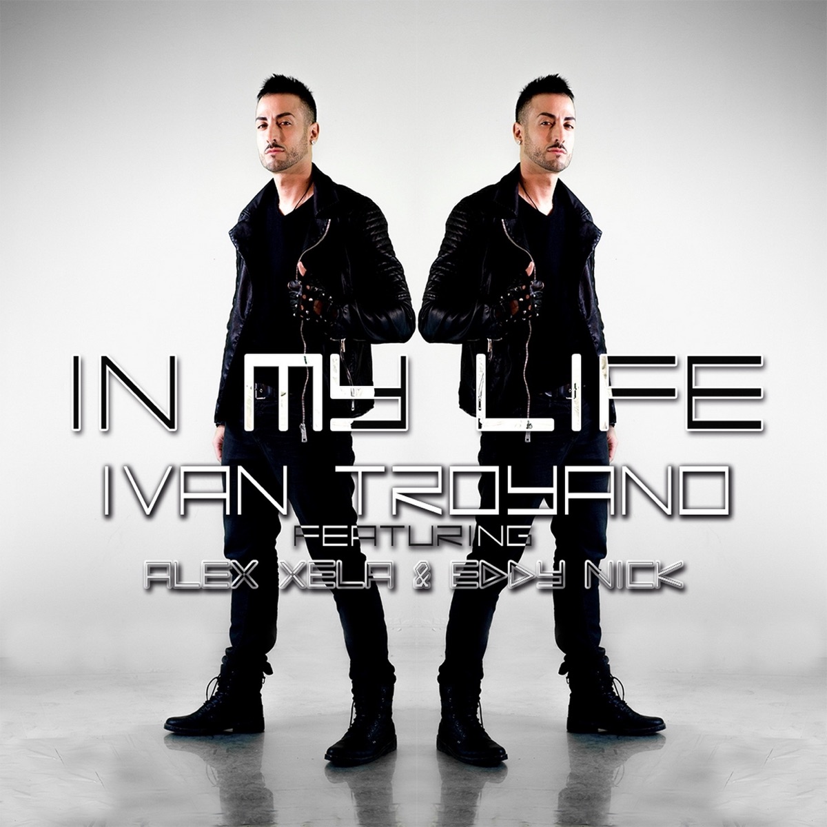 In My Life (feat. Alex Xela & Eddy Nick) - Single by Iván Troyano album cover
