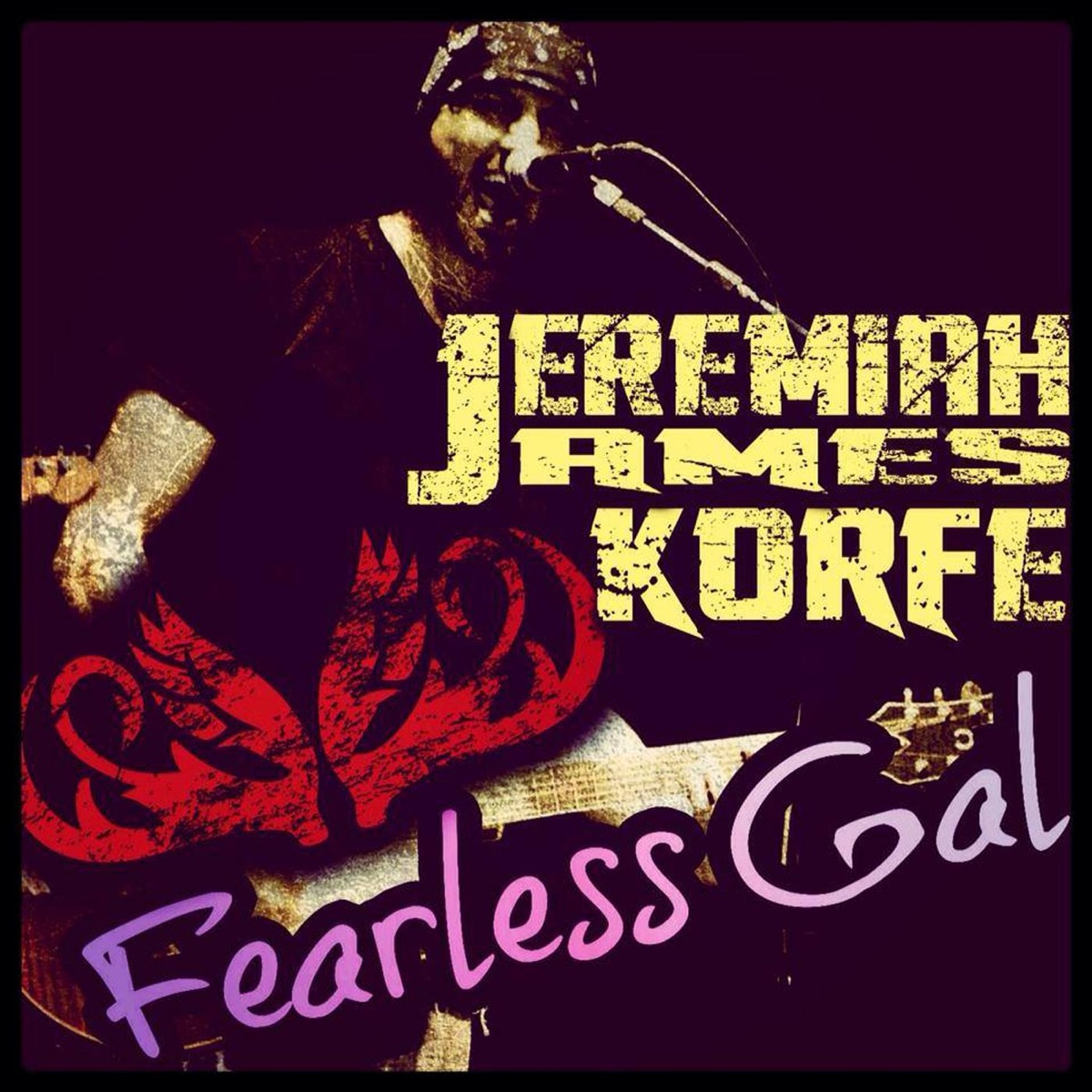 Fearless Gal - Single by Jeremiah James Korfe album cover