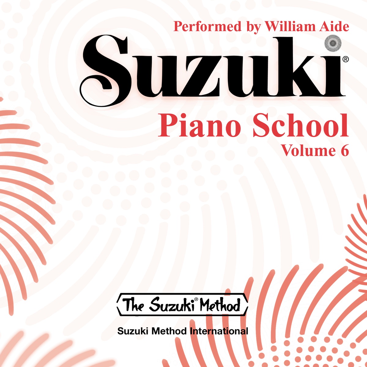 Suzuki Piano School, Vol. 6 by William Aide album cover