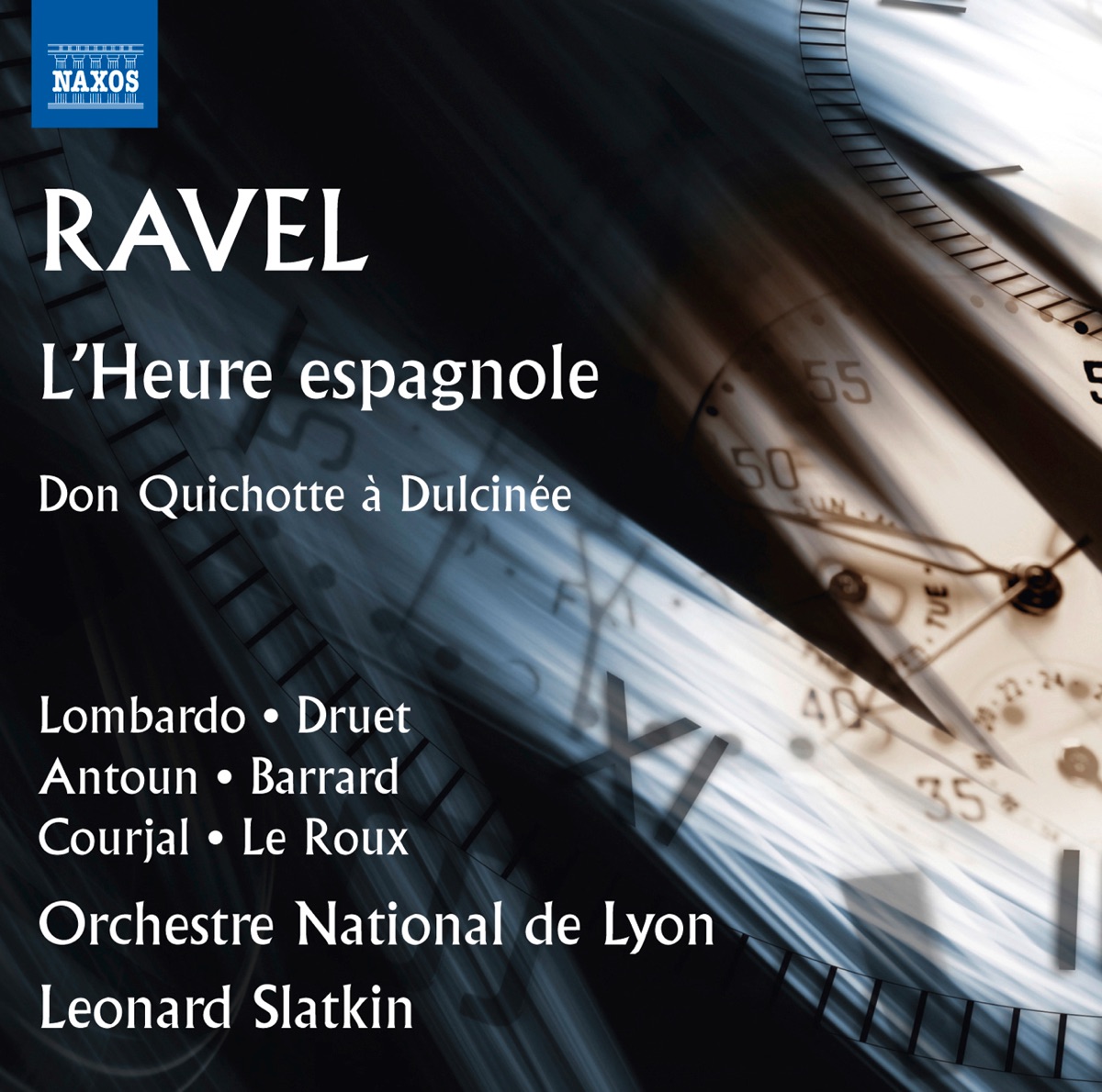 Ravel: L'heure espagnole, M. 52 & Don Quichotte à Dulcinée, M. 84 by Isabelle Druet, Luca Lombardo, Orchestre National de Lyon & Leonard Slatkin album cover