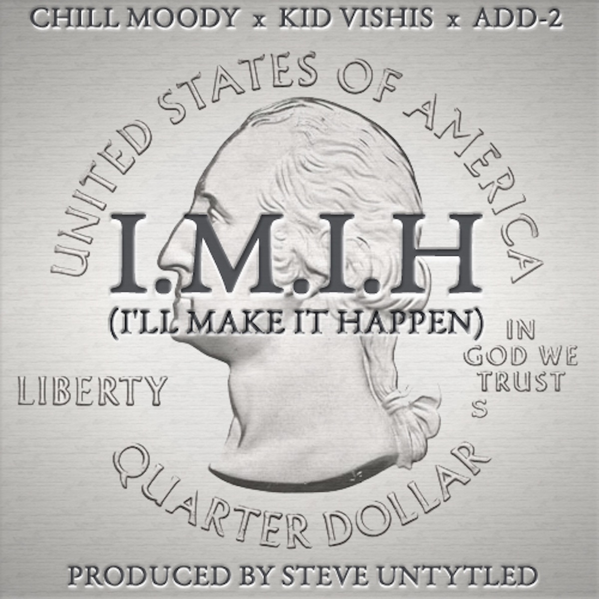 I.M.I.H (I'll Make It Happen) [feat. Kid Vishis & Add-2] - Single by Chill Moody album cover