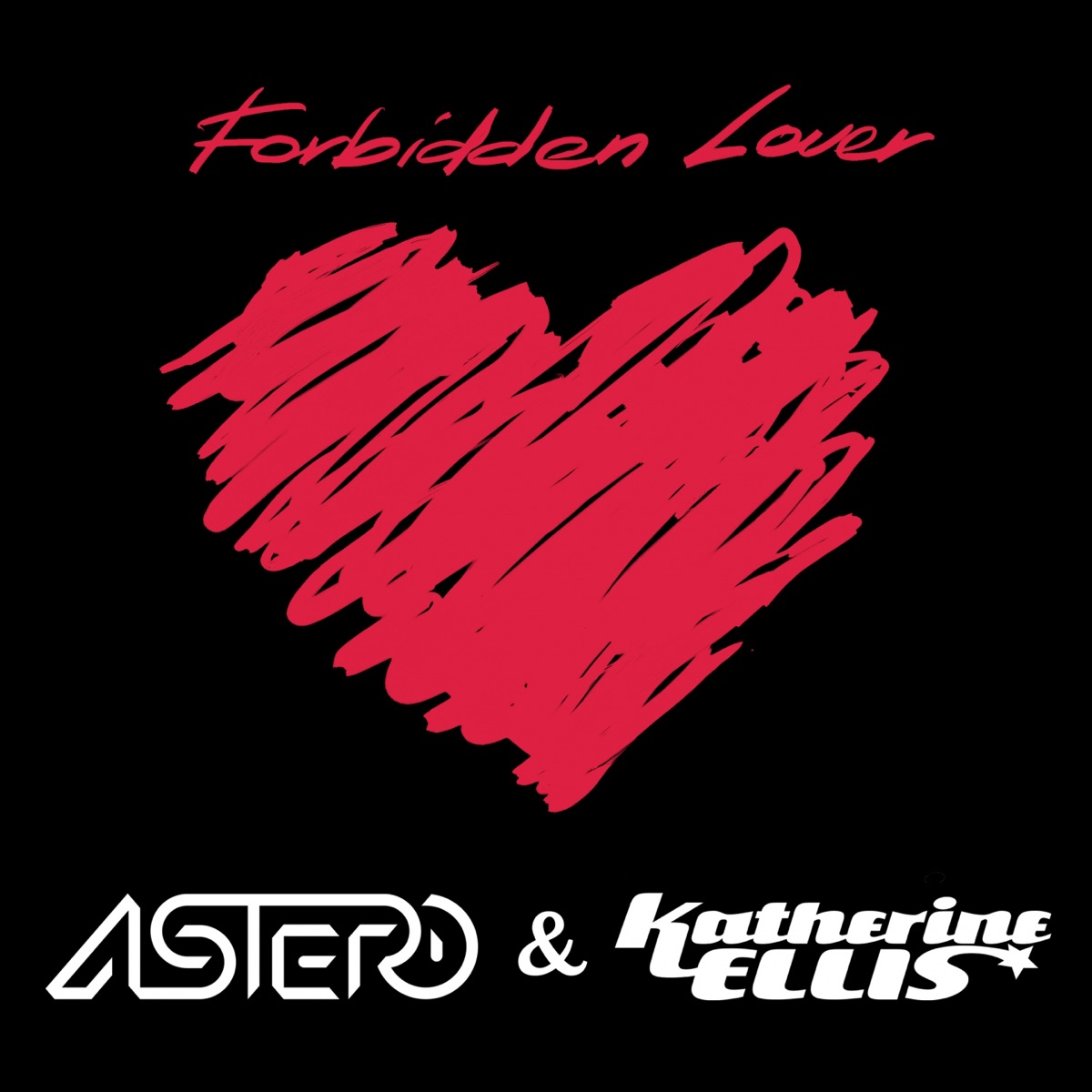 Forbidden Lover - Single by Astero & Katherine Ellis album cover