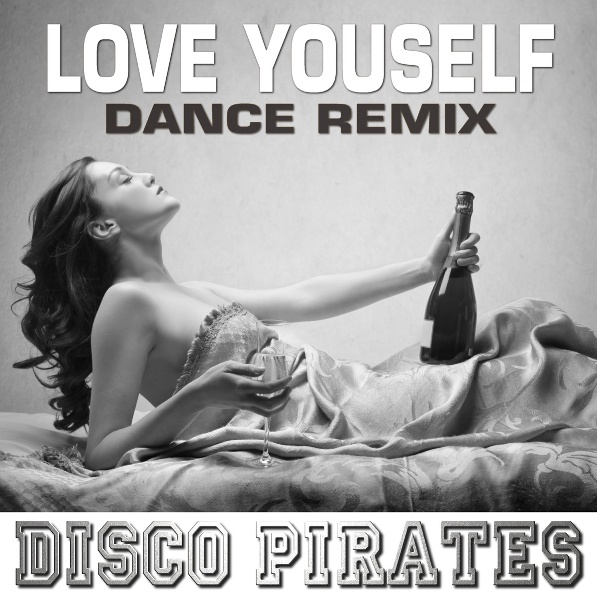 Love Yourself (Dance Remix) [Cover] - Single by Disco Pirates album cover