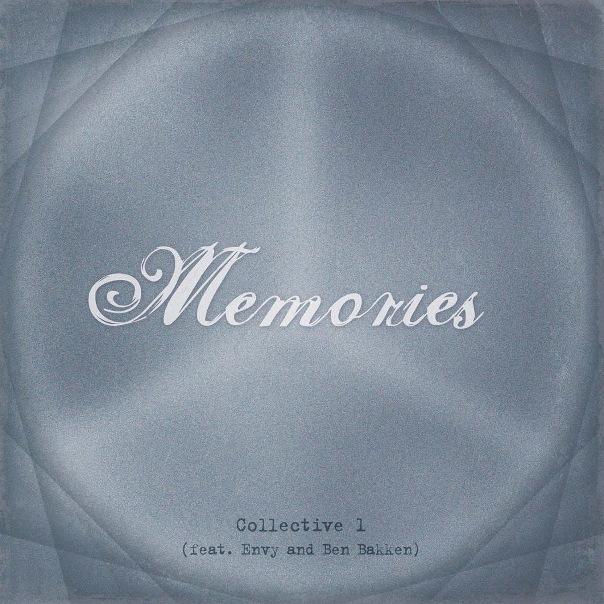 Memories (feat. Envy & Ben Bakken) - Single by Collective 1 album cover