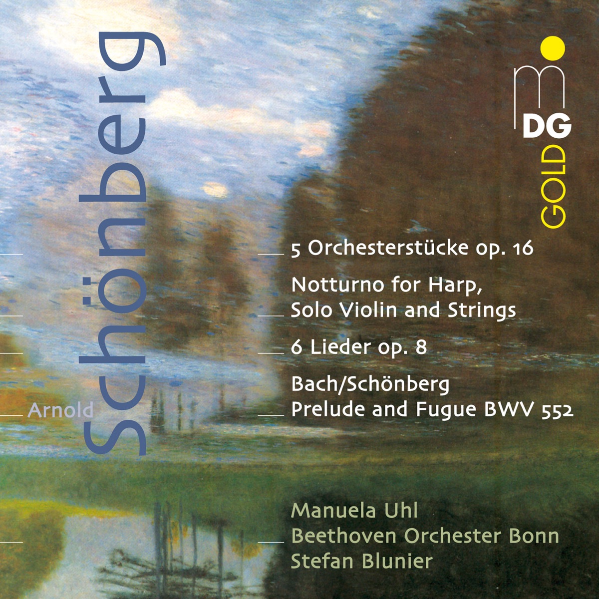 Schönberg: Orchesterwerke by Manuela Uhl, Stefan Blunier & Beethoven Orchestra Bonn album cover