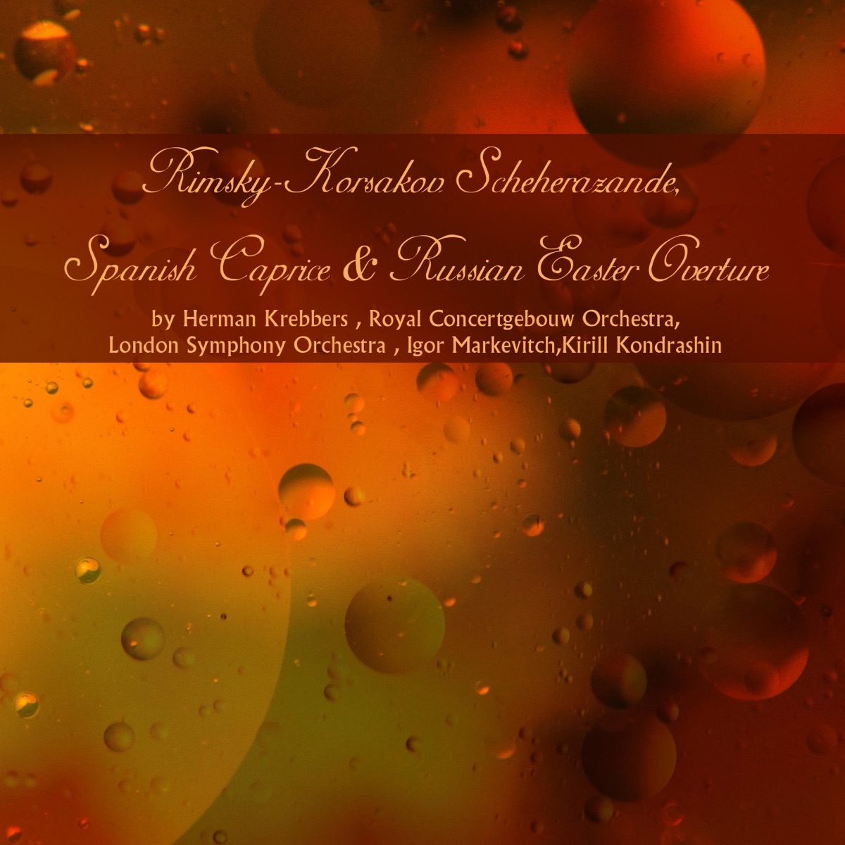 Rimsky-Korsakov: Scheherazade, Spanish Caprice & Russian Easter Overture by Royal Concertgebouw Orchestra, Herman Krebbers & Igor Markevitch album cover