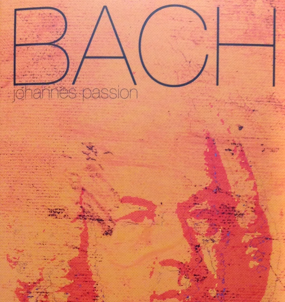 Johannes Passion, Vol. 1 by Aura Musicale Budapest, Vocappella Innsbruck, Markus Schäfer, Harry van der Kamp, Barbara Hölzl, Rainer Trost, Gabriela Bürgler, Andreas Mattersberger, Carsten Süß, Wolf Matthias Friedrich & Markus Volpert album cover