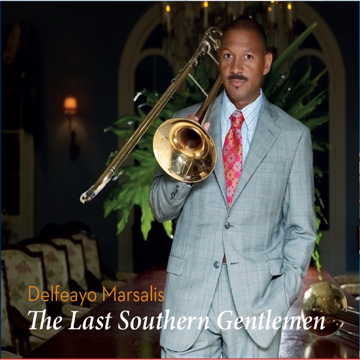 The Last Southern Gentleman by Delfeayo Marsalis album cover