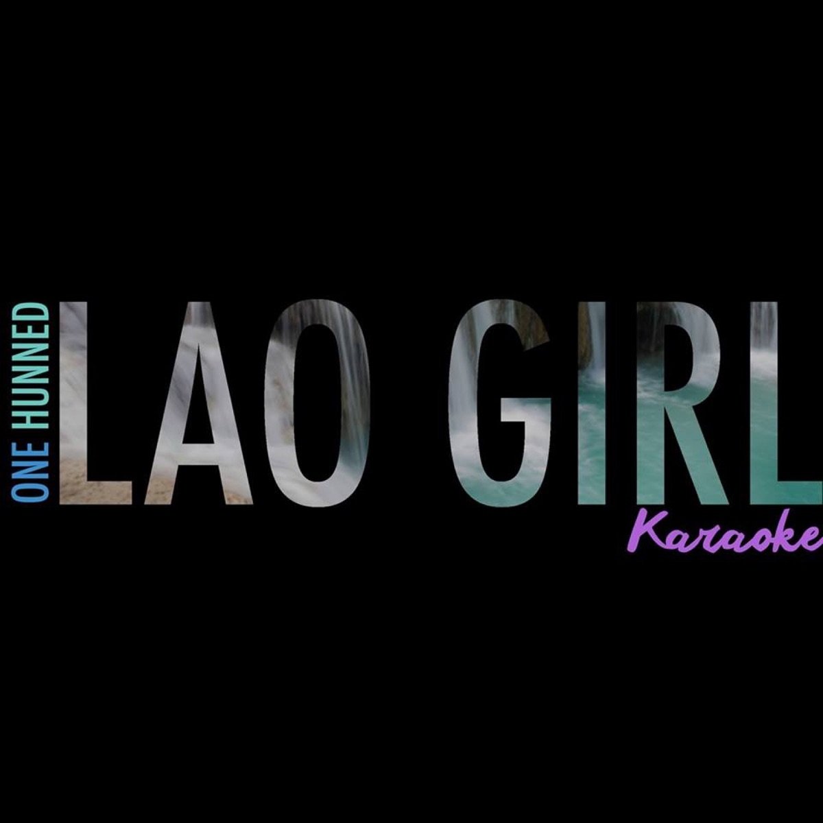 Lao Girl (Karaoke Mix) - Single by One Hunned album cover