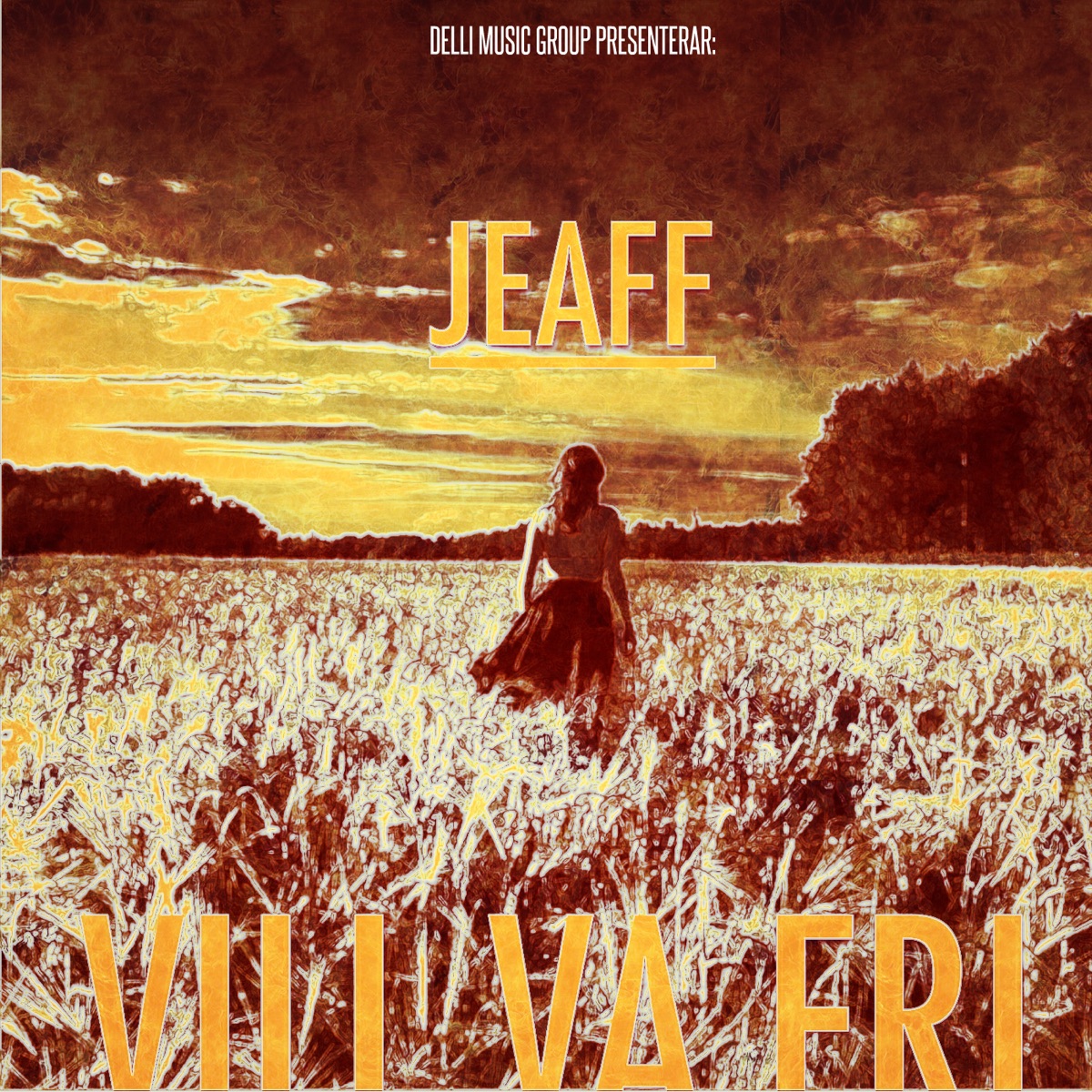 Vill Va Fri - Single by Jeaff album cover