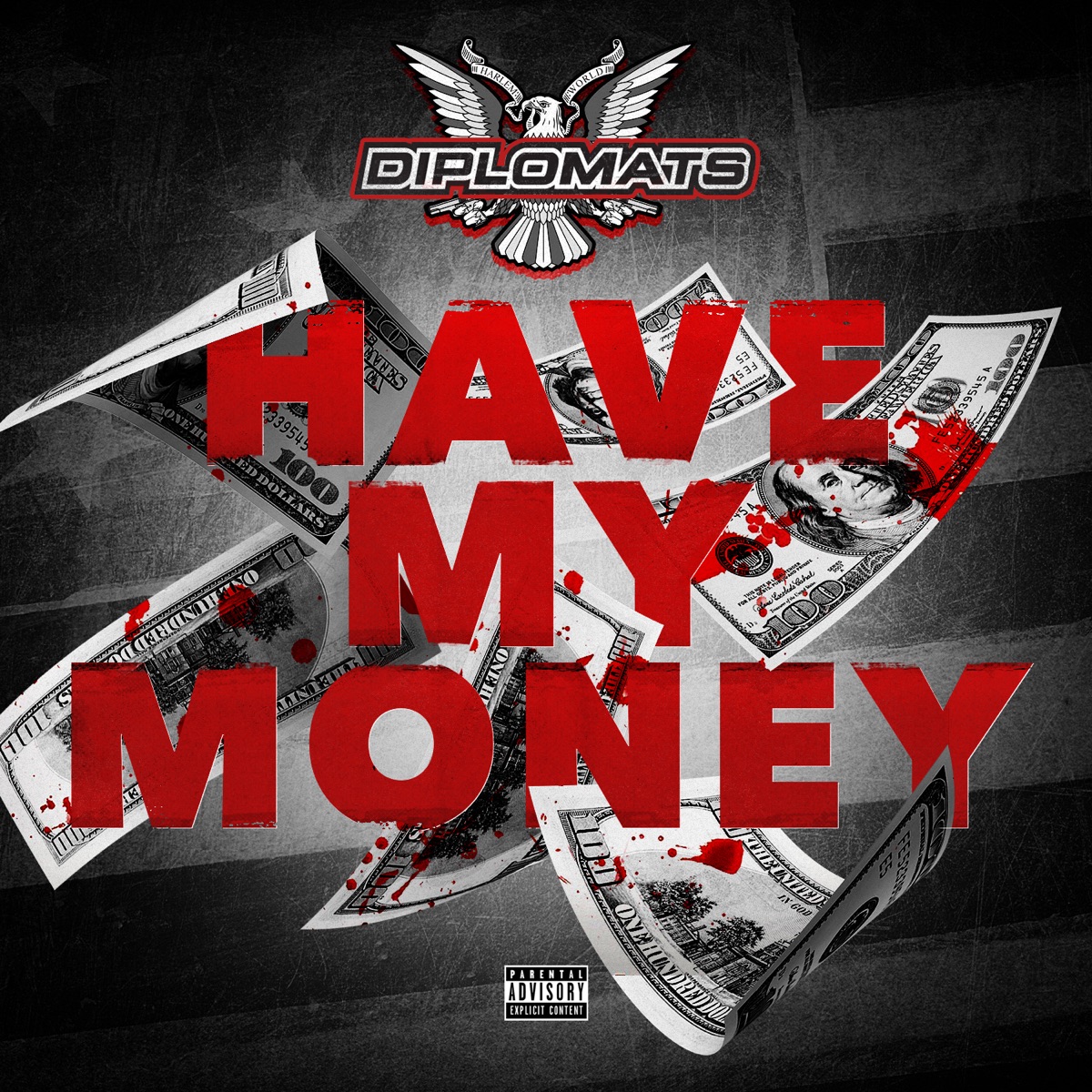 Have My Money - Single by The Diplomats album cover