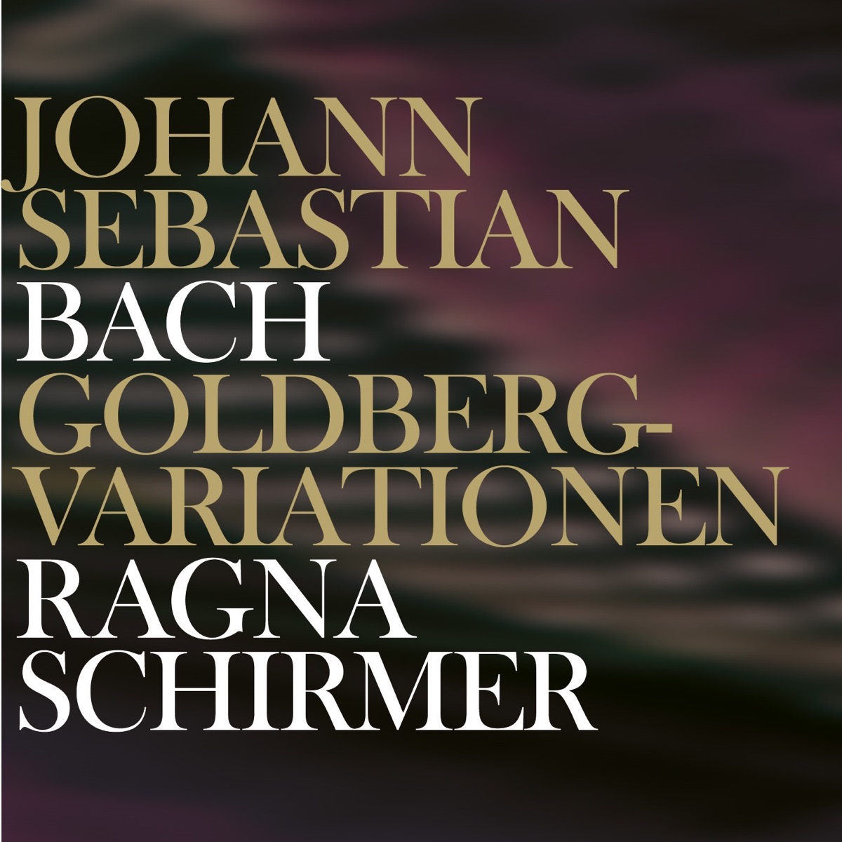 Bach: Goldberg Variations, BWV 988 by Ragna Schirmer album cover