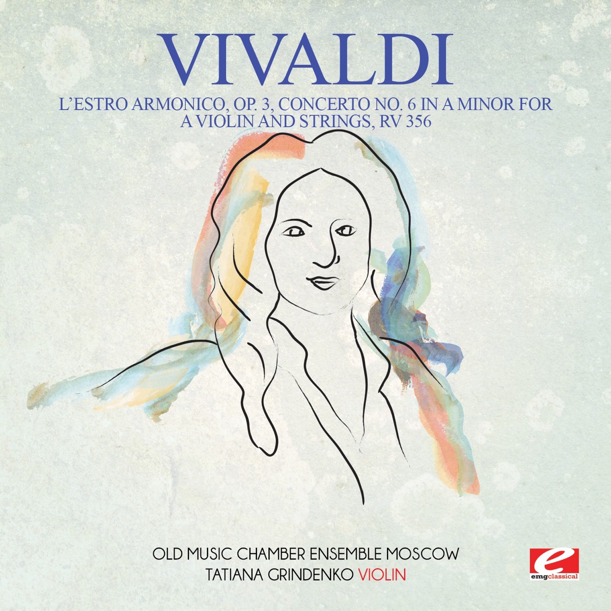 Vivaldi: L'Estro Armonico, Op. 3, Concerto No. 6 in A Minor for a violin and strings, RV 356 (Remastered) - Single by Old Music Chamber Ensemble Moscow & Tatiana Grindenko album cover
