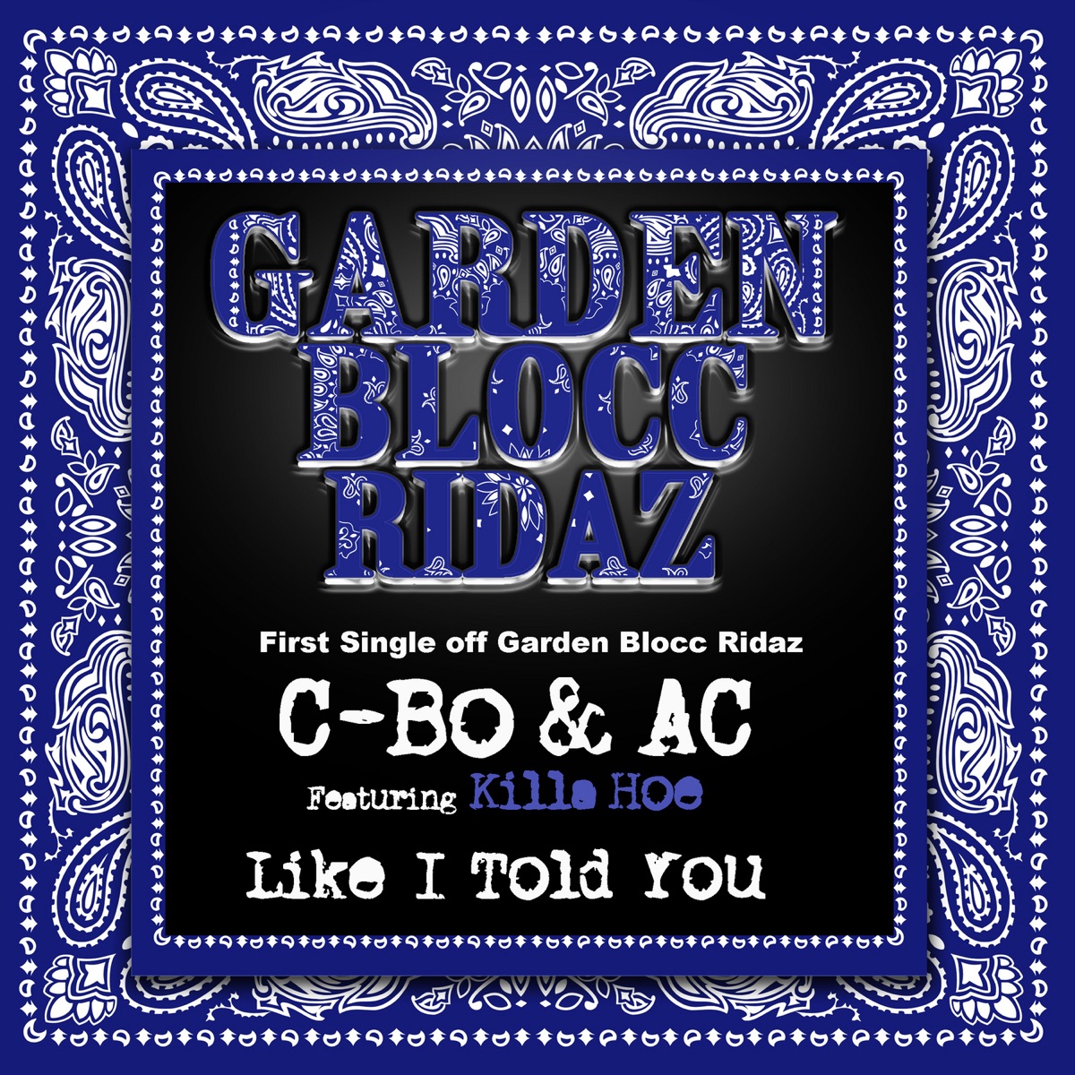 Like I Told You (feat. Killa Hoe) - Single by C-Bo & AC album cover