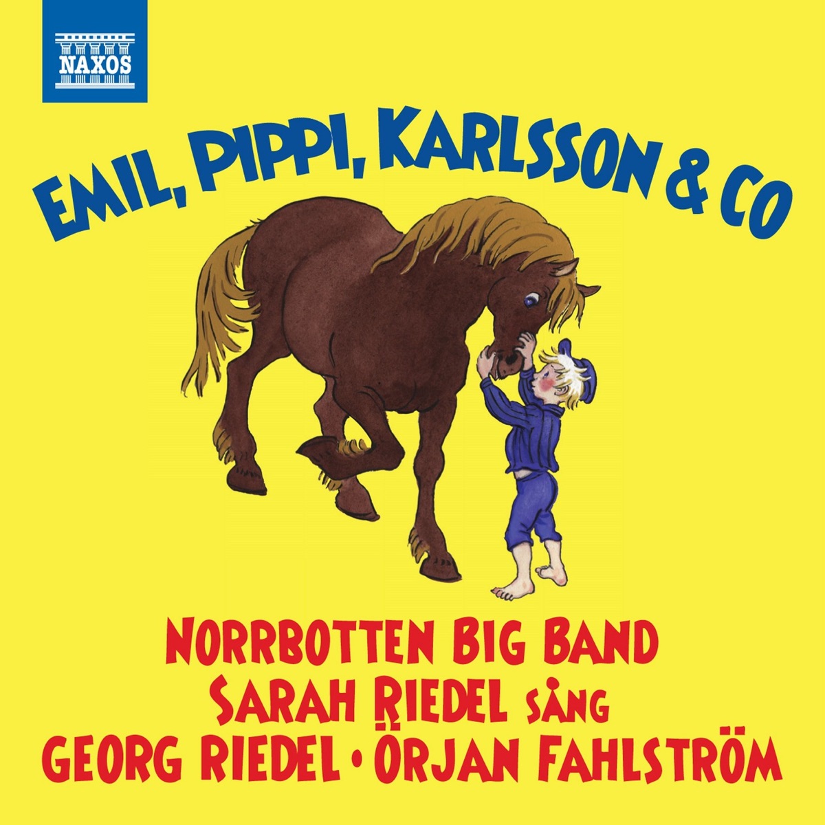 Emil, Pippi, Karlsson & Co (feat. George Riedel, Sarah Riedel & Örjan Fahlström) by Norrbotten Big Band album cover