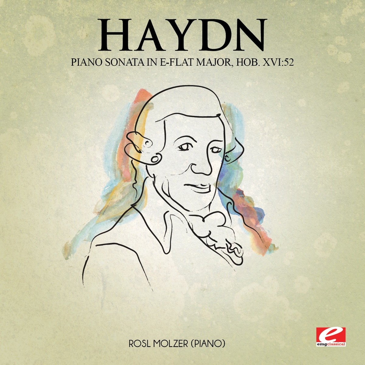 Haydn: Piano Sonata in E-Flat Major, Hob. XVI:52 (Remastered) - EP by Rosl Molzer album cover
