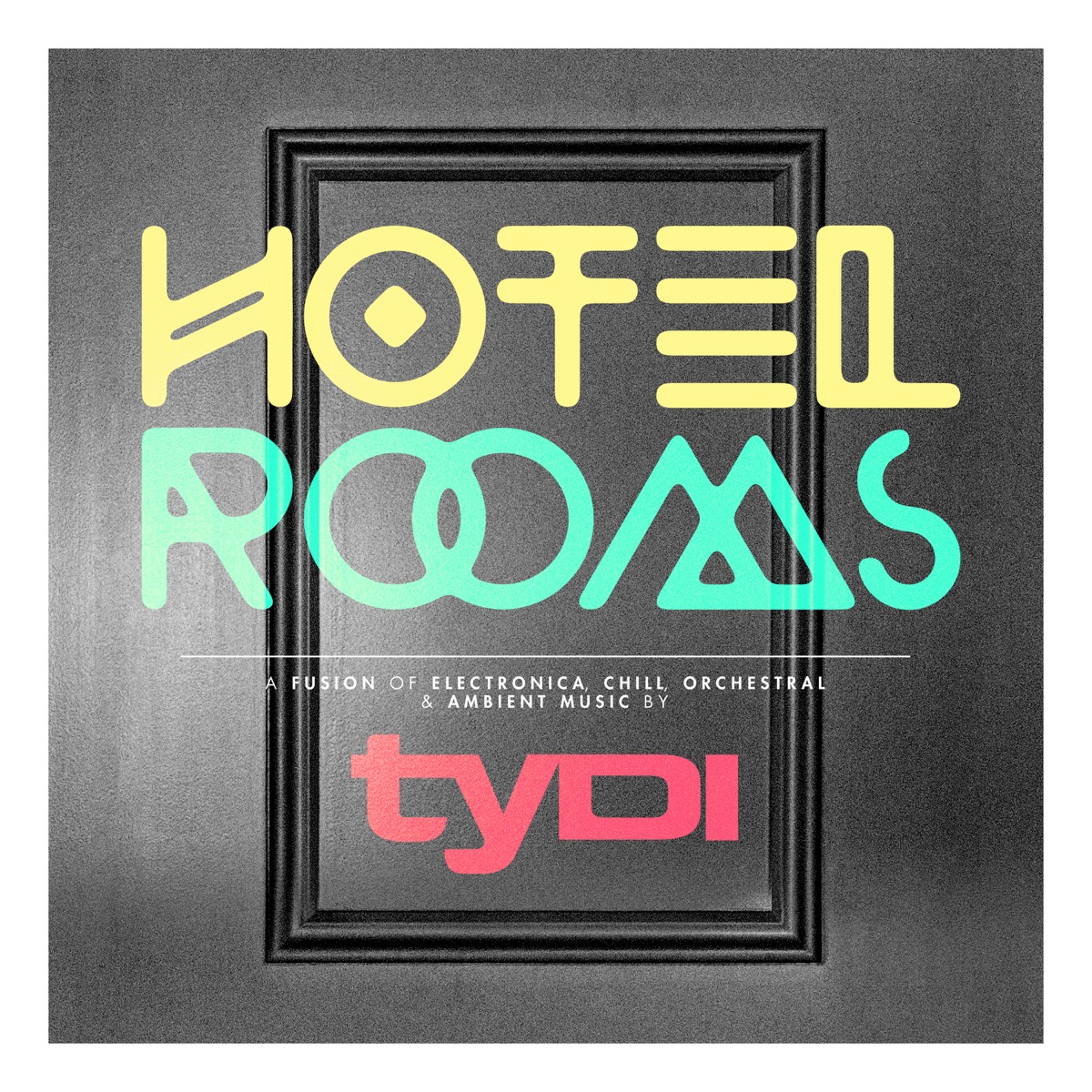 Hotel Rooms by tyDi album cover
