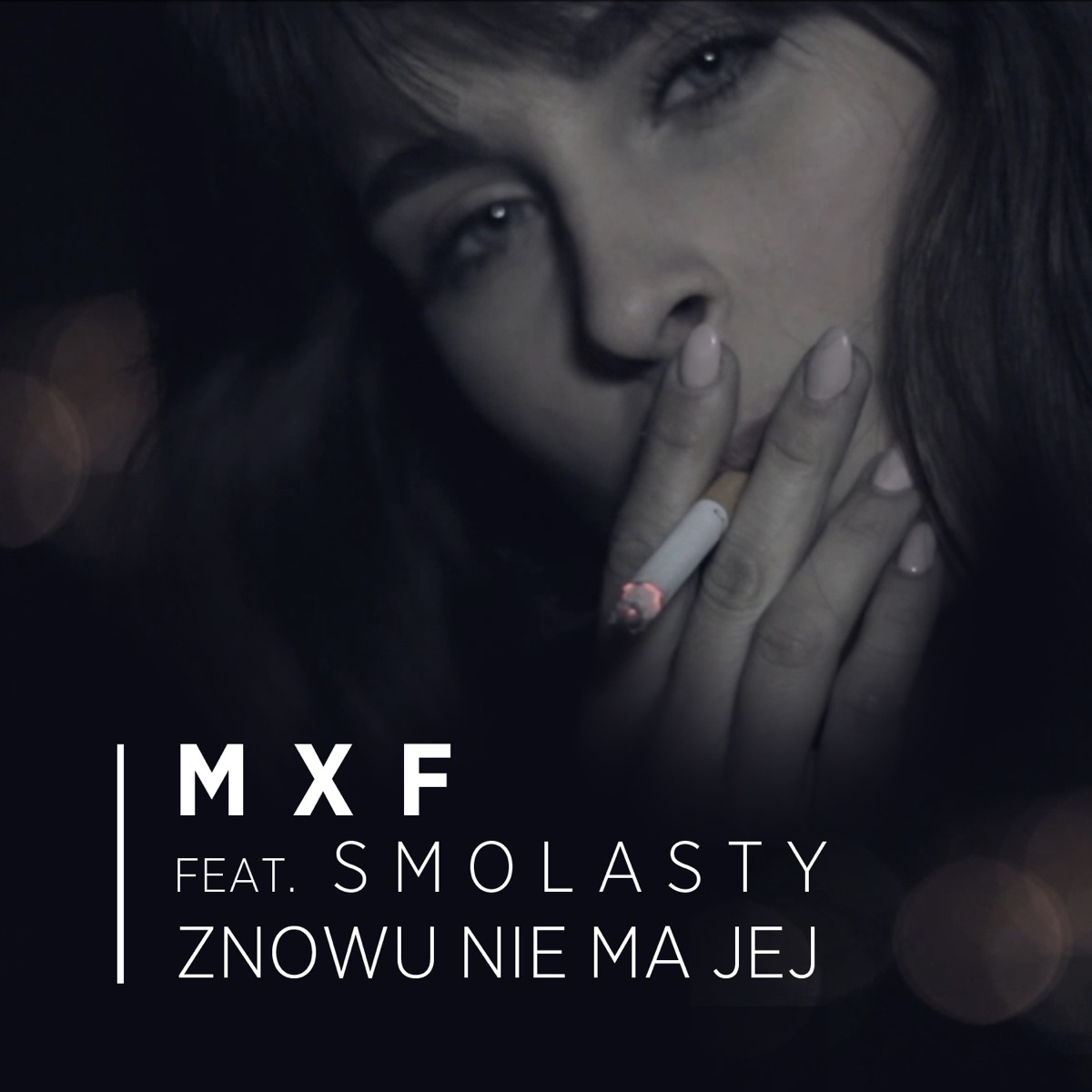 Znowu Nie Ma Jej (feat. Smolasty) - Single by MXF album cover
