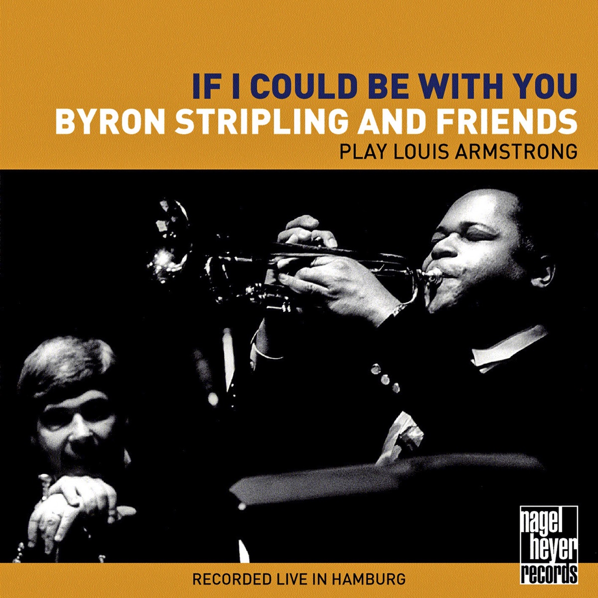 If I Could Be with You (feat. Randy Sandke, Joel Helleny, Kenny Davern & Johnny Varro) [Live in Hamburg] by Byron Stripling album cover