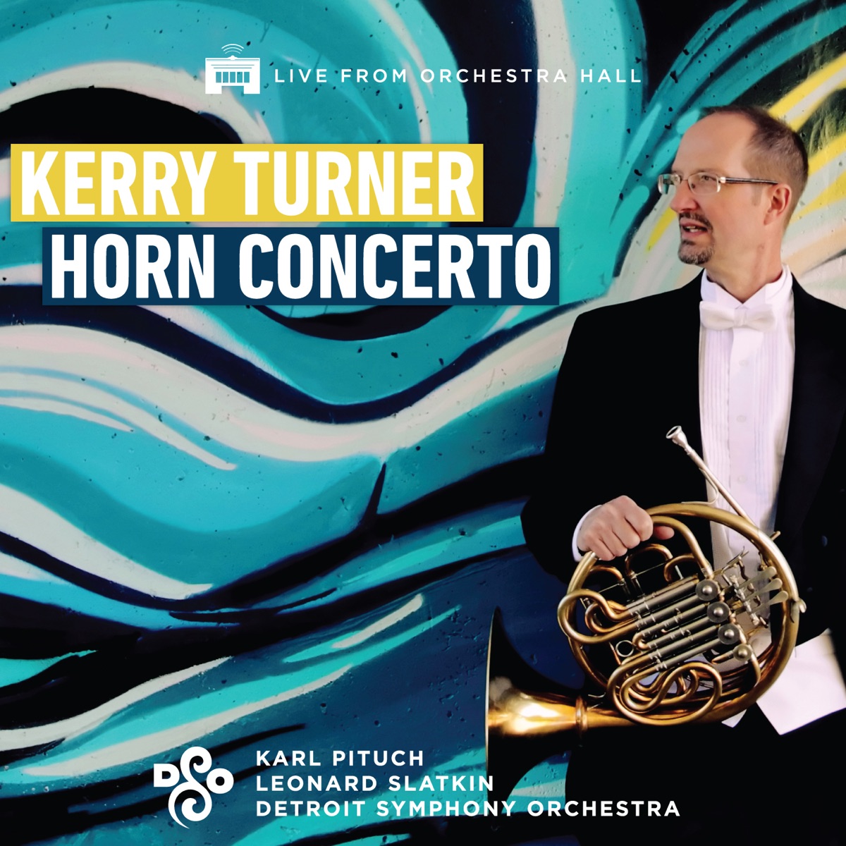 Kerry Turner: Horn Concerto - EP by Karl Pituch, Detroit Symphony Orchestra & Leonard Slatkin album cover