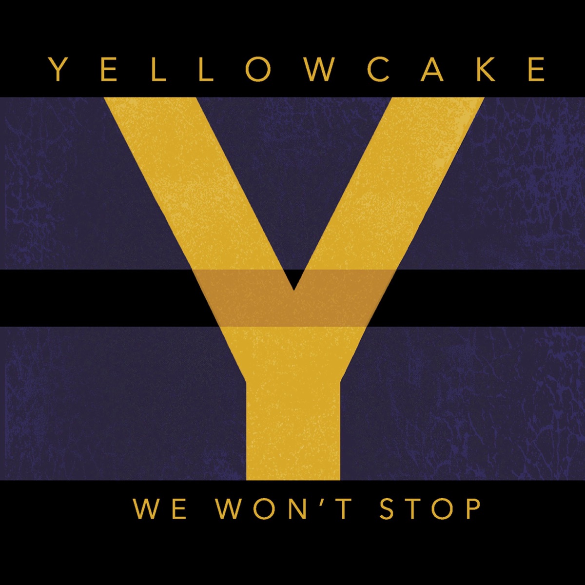 We Won't Stop by Yellowcake album cover