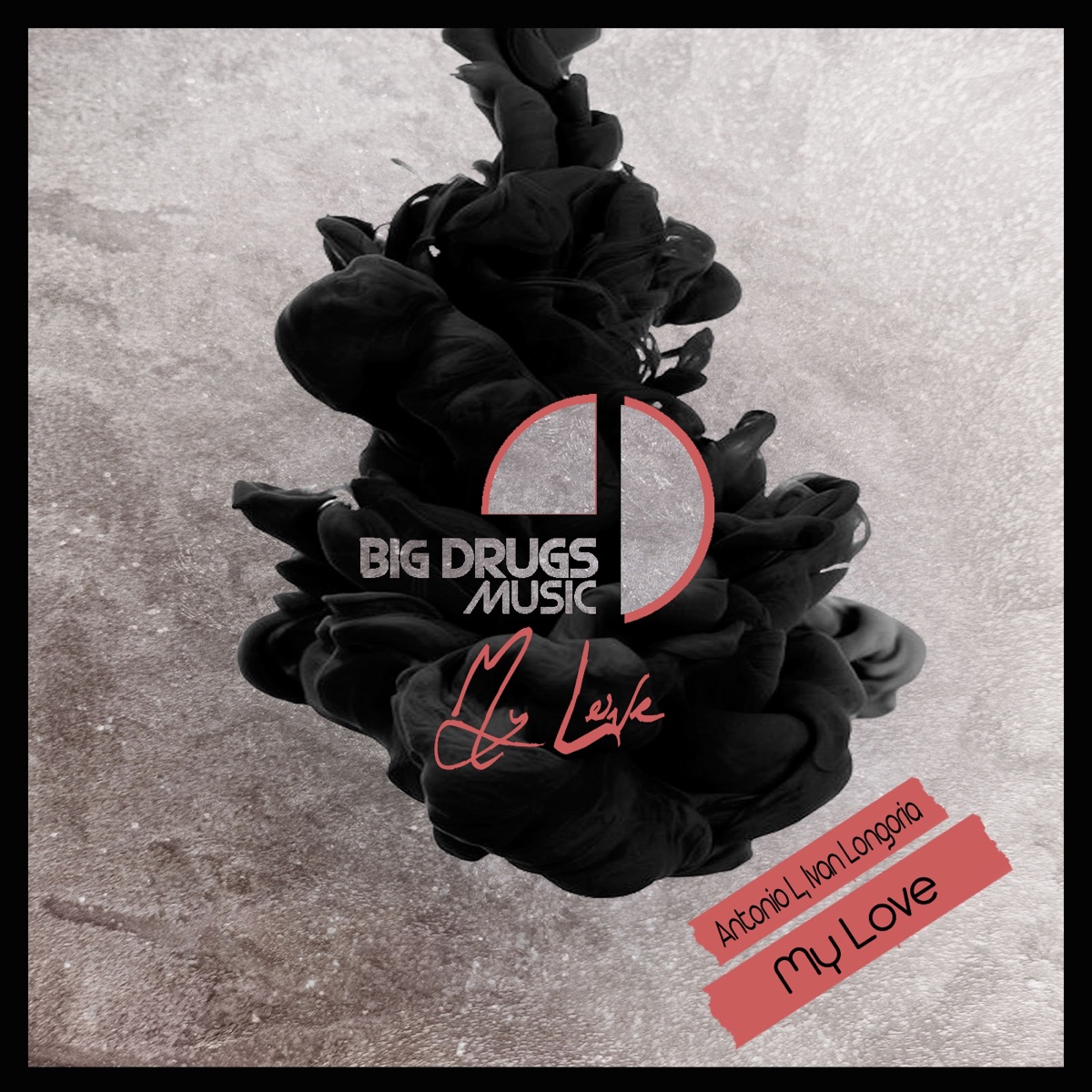My Love - Single by Antonio L. & Ivan Longoria album cover