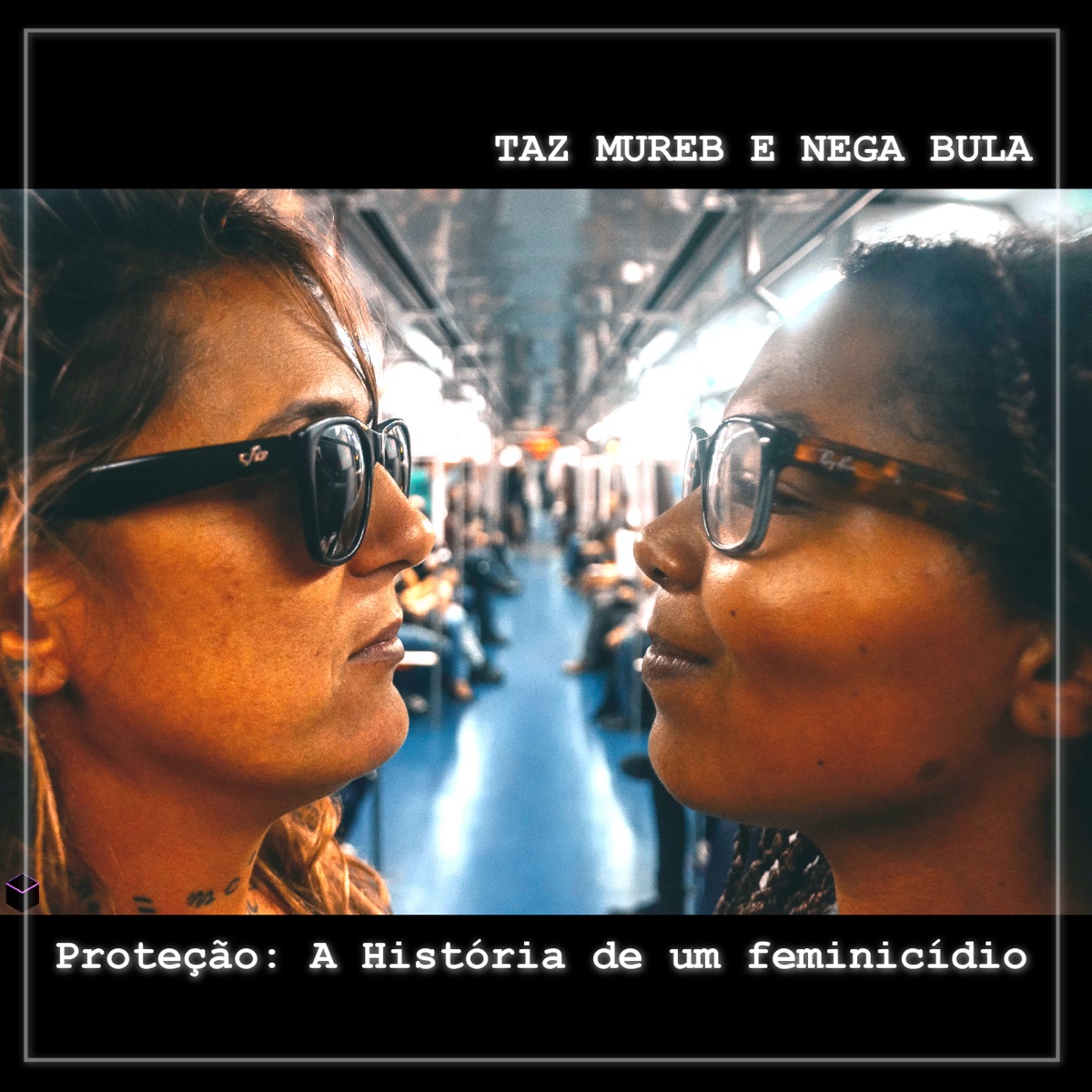 Proteção: A História de um Feminicídio (feat. Nega Bula) - Single by Taz Mureb album cover