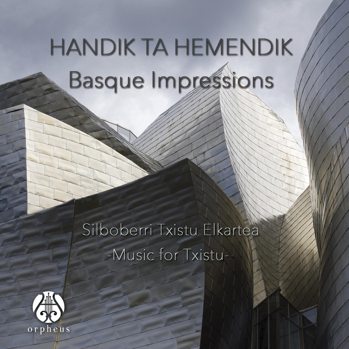 Handik Ta Hemendik: Basque Impressions by Silboberri Txistu Elkartea album cover