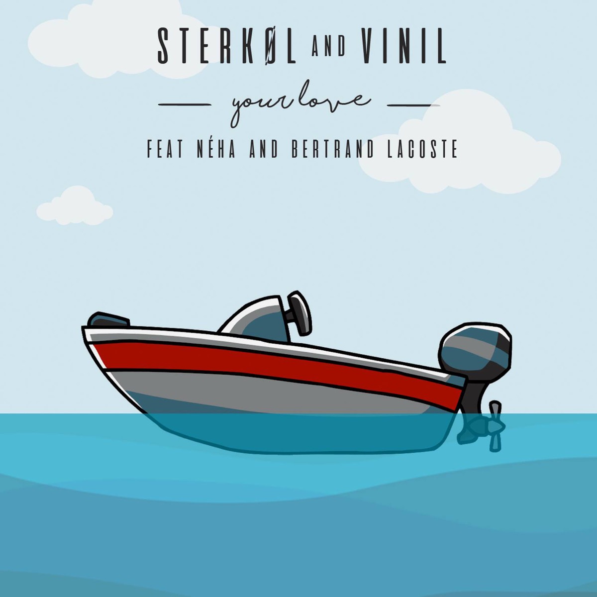 Your Love (feat. Néha & Bertrand Lacoste) - Single by Sterkøl & Vinil album cover