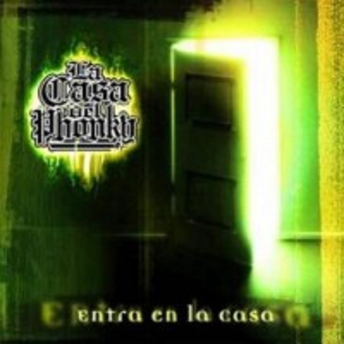 Entra En La Casa by La Casa Del Phonky, Loco Rodriguez & Chiqui Pento album cover