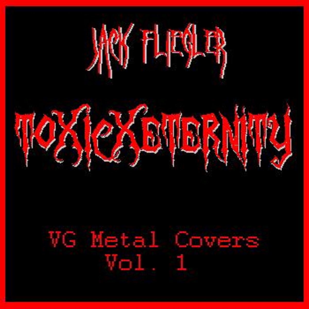 VG Metal Covers Vol. 1 by ToxicxEternity album cover
