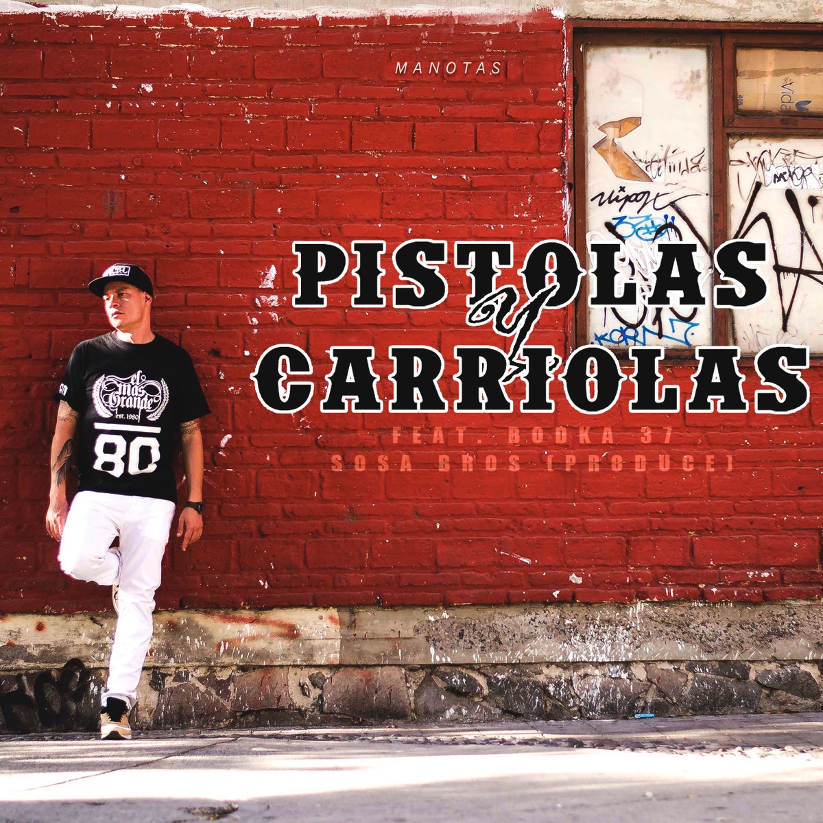 Pistolas y Carriolas (feat. Bodka 37) - Single by Manotas album cover