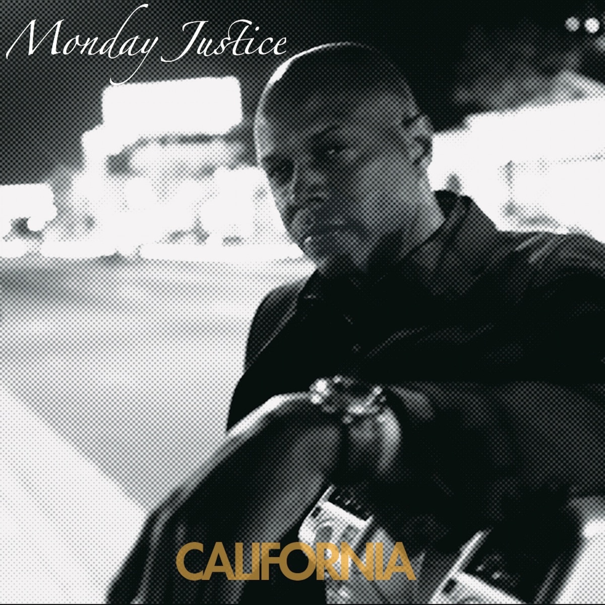 California - Single by Monday Justice album cover