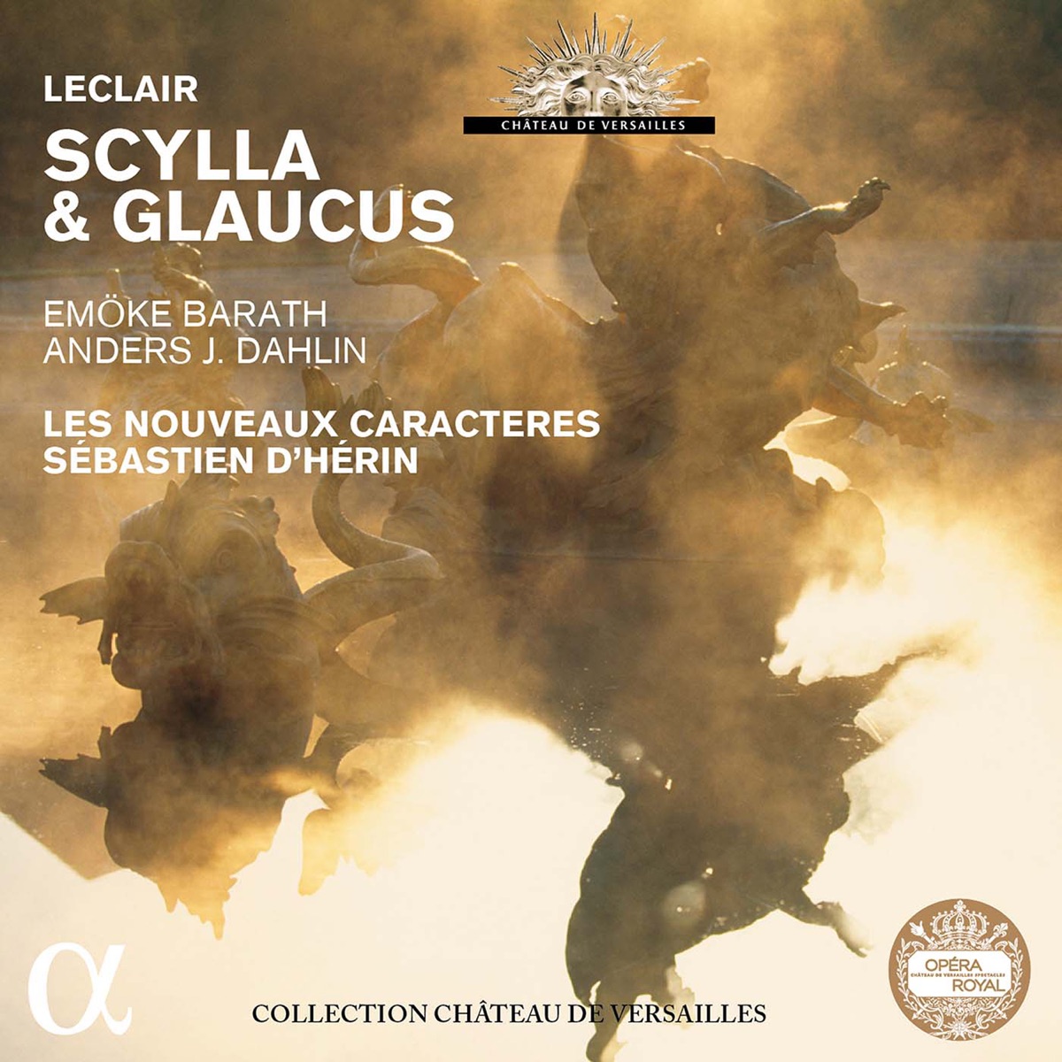 Leclair: Scylla et Glaucus, Op. 11 by Emöke Baráth, Anders J. Dahlin, Les Nouveaux Caractères & Sébastien d'Hérin album cover