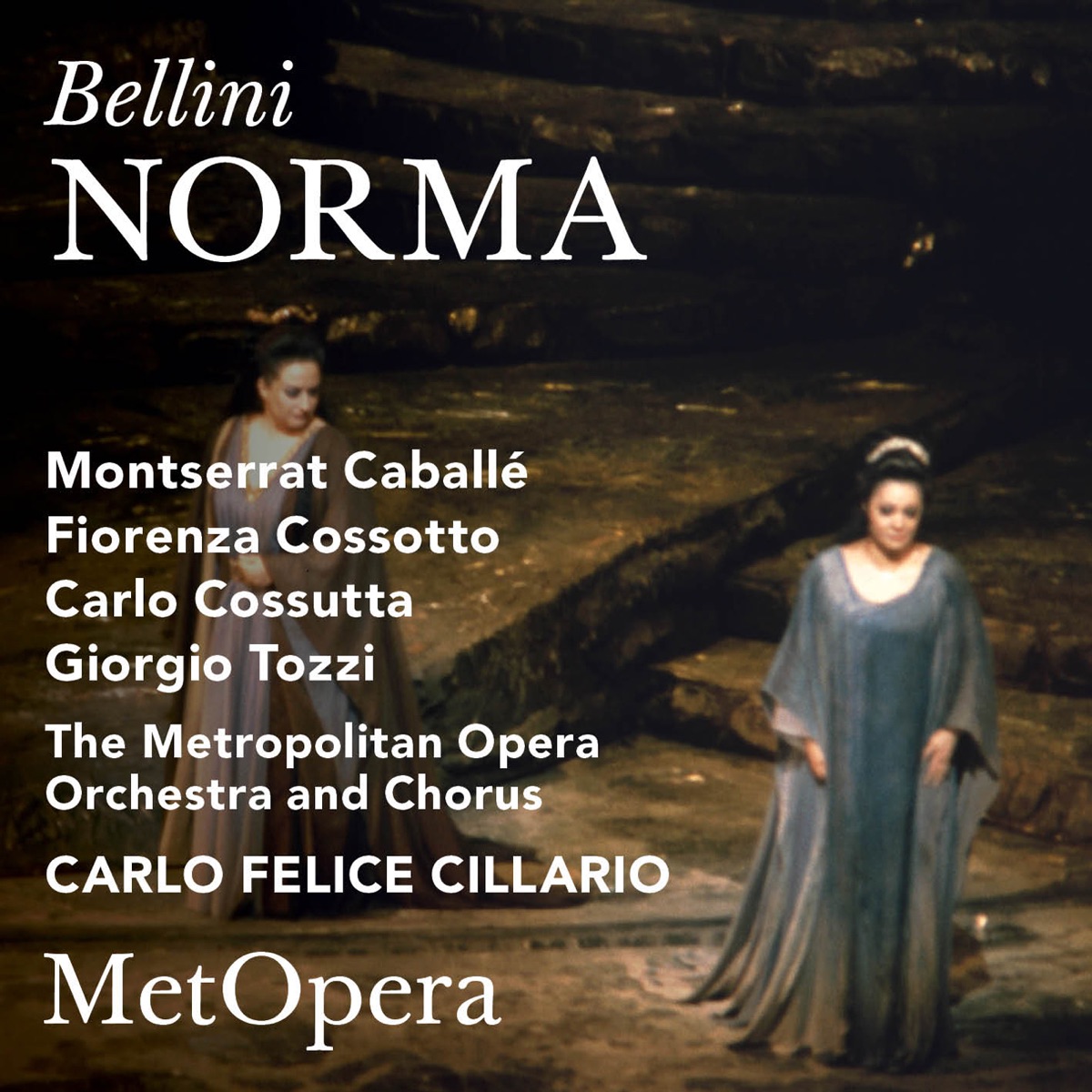 Bellini: Norma (Recorded Live at The Met - February 17, 1973) by The Metropolitan Opera Orchestra, The Metropolitan Opera Chorus, Montserrat Caballé, Fiorenza Cossotto, Carlo Cossutta, Giorgio Tozzi & Carlo Felice Cillario album cover