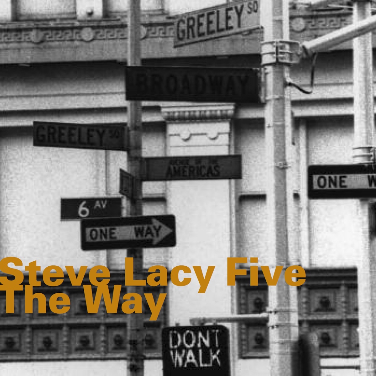 The Way (feat. Steve Lacy, Steve Potts, Irene Aebi, Kent Carter & Oliver Johnson) by Steve Lacy Five album cover