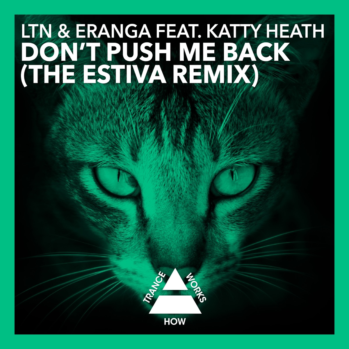 Don't Push Me Back (Estiva Remix) [feat. Katty Heath] - Single by LTN & eranga album cover