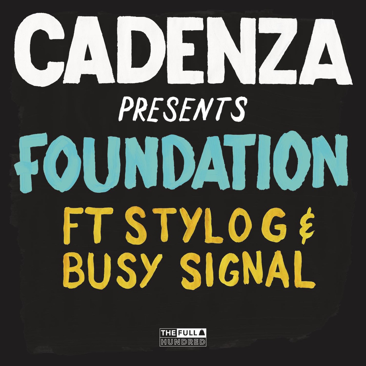 Foundation (feat. Stylo G & Busy Signal) - Single by Cadenza album cover