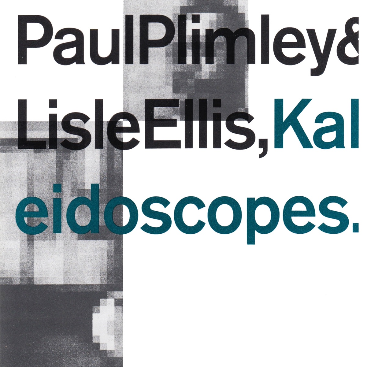 Kaleidoscopes (Ornette Coleman Songbook) by Paul Plimley & Lisle Ellis album cover