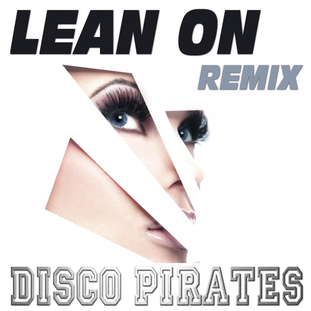 Lean On (Dance Remix) - A Tribute to Major Lazer & DJ Snake - Single by Disco Pirates album cover