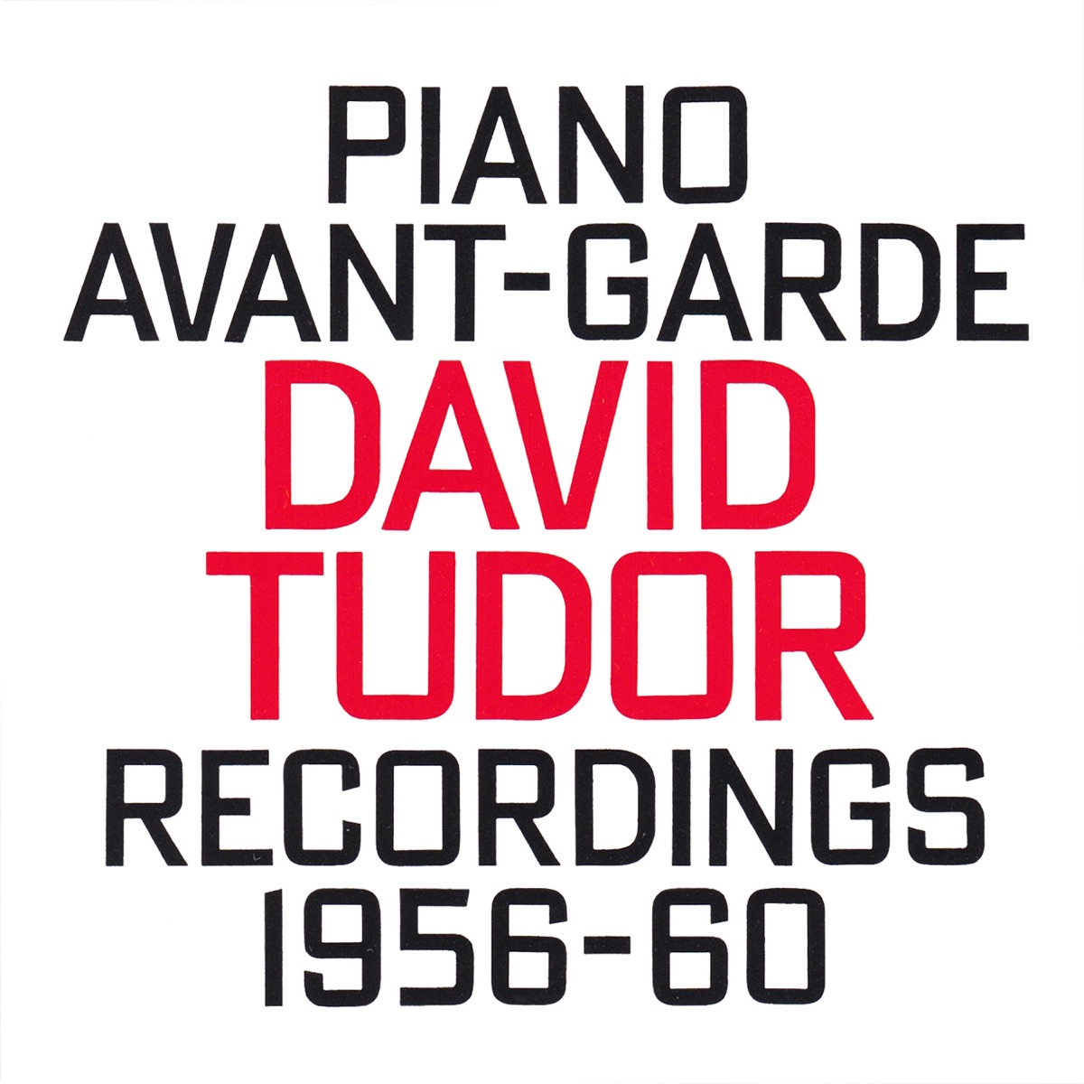 David Tudor: Piano Avant-Garde (1956-60) by David Tudor album cover