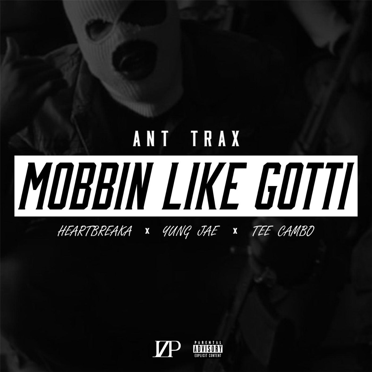 Mobbin Like Gotti - Single by Ant Trax album cover