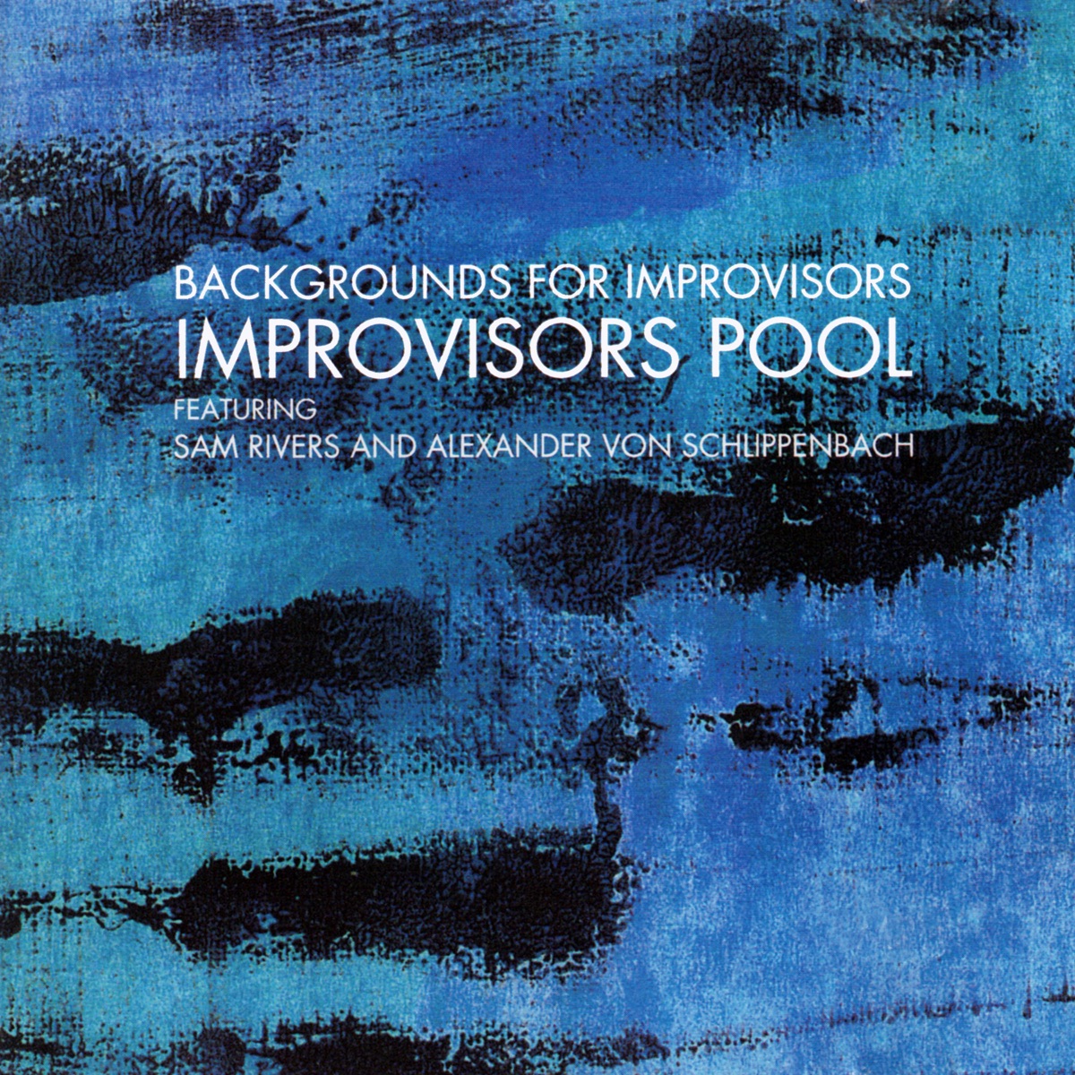 Backgrounds for Improvisors by Sam Rivers, Alexander von Schlippenbach & The Improvisors Pool album cover