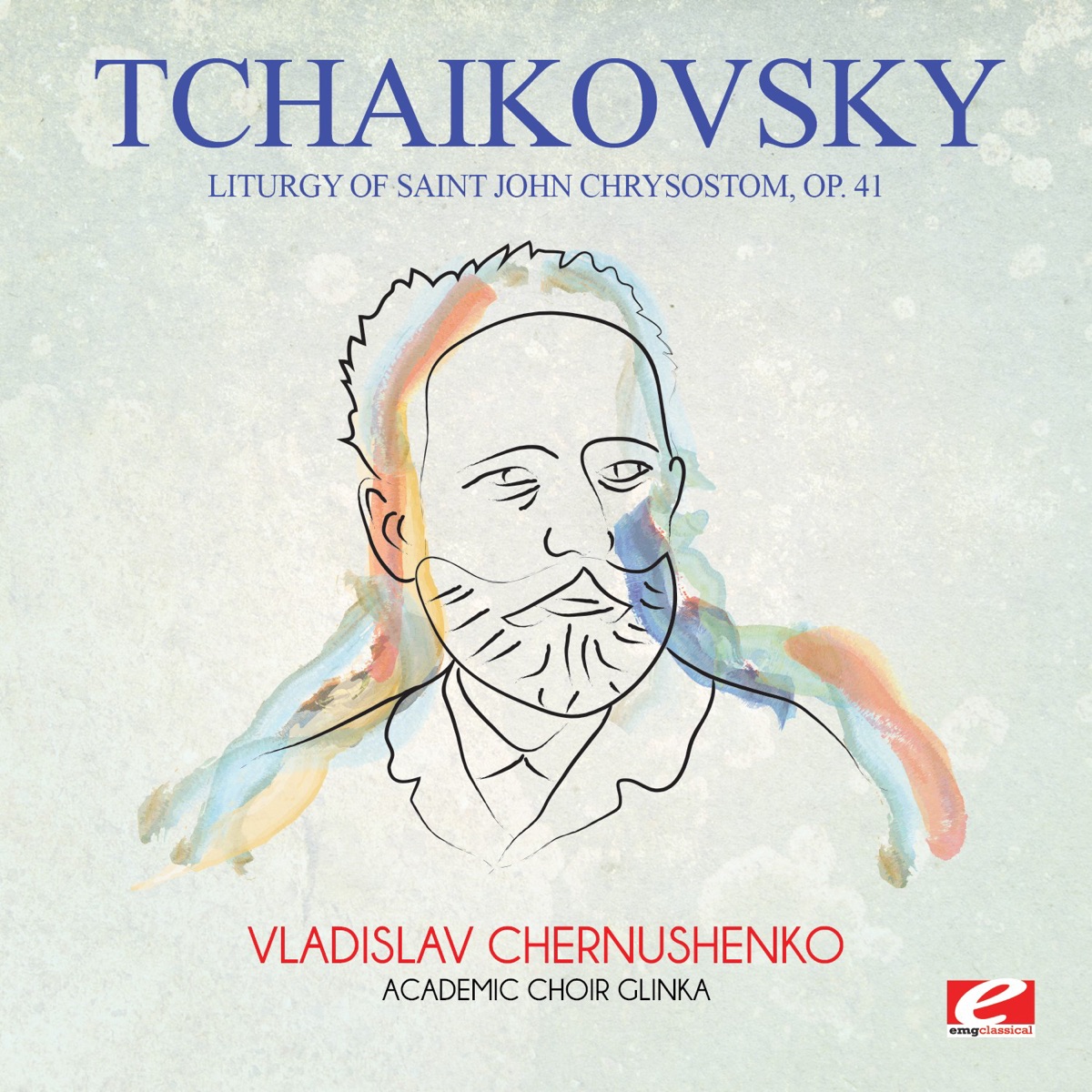 Tchaikovsky: Liturgy of Saint John Chrysostom, Op. 41 (Remastered) by Academic Choir Glinka & Vladislav Chernushenko album cover