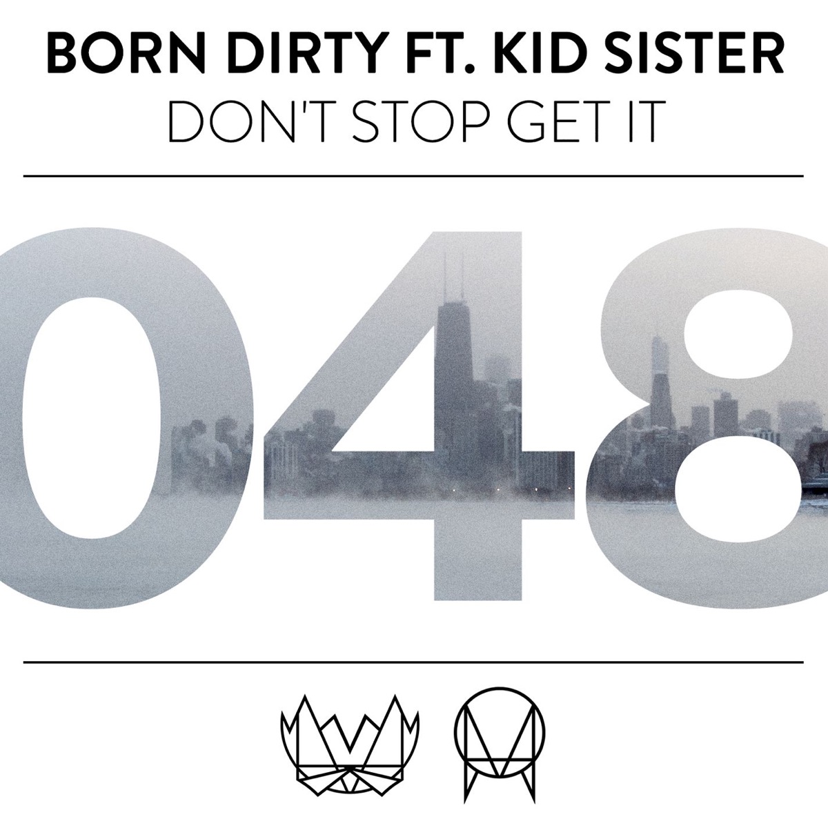 Don't Stop Get It (feat. Kid Sister) - Single by Born Dirty album cover